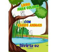 Livro para colorir com vários animais: Livro para colorir com vários animais diferentes