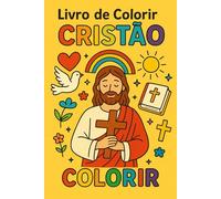 livro para colorir cristao com 75 desenhos infantil: colorindo com criatividade
