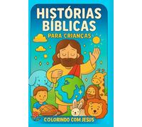 Livro para colorir HISTÓRIAS BÍBLICAS com 80 desenhos para colorir: COLORINDO COM JESUS