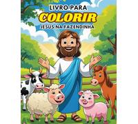 Livro para colorir - Jesus na Fazendinha: Livro cristão para colorir