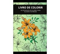 Livro para colorir: Livro com flores para aliviar o stress