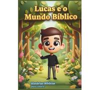 Livro para colorir - Lucas e o Mundo Bíblico: Histórias bíblicas para colorir