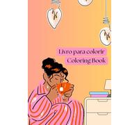 Livro para colorir - Mulheres & Flores: 76 desenhos para colorir