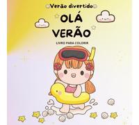 livro para colorir, olá Verão. Recomendado a meninas e adultos. Livros para colorir em português: Ideal para quem adora pintar, passar momentos de concentração a relaxar.