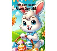 Livro Para Colorir: Páscoa Divertida!!