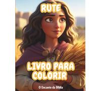 Livro para Colorir: Rute: História bíblica infantil para pintar e aprender