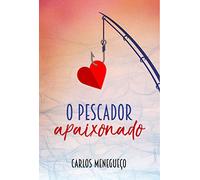 livro pescador apaixonado o menegueco carlos 2020