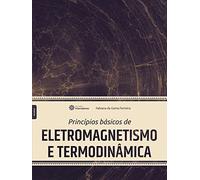 livro principios basicos de eletromagnetismo e termodinmica fabiana da gama ferreira 2017