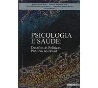 livro psicologia e saude desafios s politicas publicas no brasil edinete maria rosa e outr