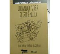 livro quando vier o silncio o problema mineral do brasil charles trocate 2020