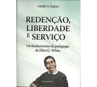 livro redenco liberdade e servico ellen g white