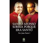 livro santo afonso sorria porque era santo autor joo paulo i