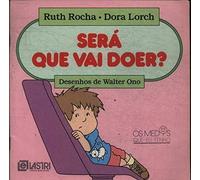 livro sera que vai doer Ed. 2006