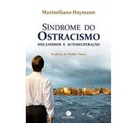 livro sindrome do ostracismo mecani maximiliano hayman Ed. 2011