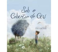 livro sob o cobertor do ceu um menino e uma amizade incomu