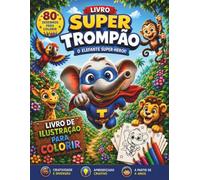 Livro Super Trompão: 80 Desenhos para colorir - Diversão e Criatividade para Crianças.