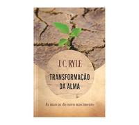 livro transformaco da alma j c ryle