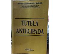 livro tutela antecipada antnio claudio da costa machado 2 edico 1998 Ed. 1998