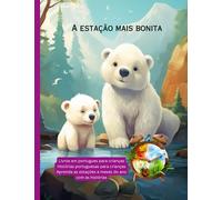 Livros em portugues para crianças: Histórias portuguesas para crianças, Aprenda as estações e meses do ano com as histórias