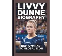LIVVY DUNNE BIOGRAPHY: From Gymnast to Global Icon