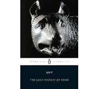 Livy The Early History of Rome (Tascabile)