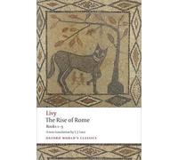 The Rise of Rome: Books One to Five