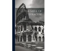 Livy The Siege Of Syracuse (Copertina rigida)