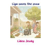 Liya saves the snow: A winter like no other