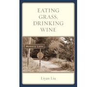 Liyan Liu Eating Grass, Drinking Wine (Tascabile)