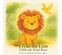 Liyan the Lion Finds the Kind Roar: 1