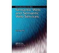 Liyang Yu Introduction to the Semantic Web and Semantic Web Services (Tascabile)
