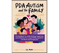 Liz Adet PDA Autism and the Family (Tascabile)