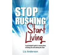 Liz Anderson Stop Rushing Start Living (Tascabile)