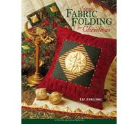 Liz Aneloski Simple Fabric Folding for Christmas (Tascabile)