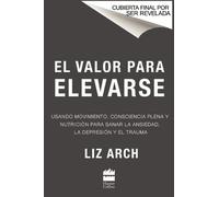 Liz Arch El Valor Para Levantarse (Tascabile)