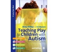 Liz Beavan Nicky Phillips Teaching Play to Children with Autism (Tascabile)