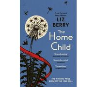 Liz Berry The Home Child (Tascabile)