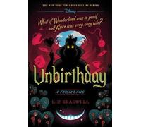 Liz Braswell Unbirthday (Copertina rigida) Twisted Tale