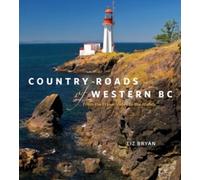 Liz Bryan Country Roads of Western BC (Tascabile)