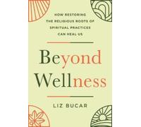 Liz Bucar Beyond Wellness (Copertina rigida)