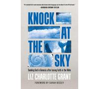 Liz Charlotte Grant Sarah Bessey Knock at the Sky (Tascabile)