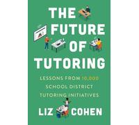 Liz Cohen The Future of Tutoring (Tascabile)