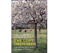 Liz Copas Nick Poole The Lost Orchards (Tascabile)