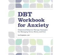 Liz Corpstein LMFT DBT Workbook for Anxiety (Tascabile)