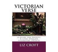 Liz Croft VICTORIAN VERSE A Guide for Edexcel A level English Litera (Tascabile)