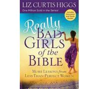 Liz Curtis Higgs Really Bad Girls of the Bible (Tascabile)