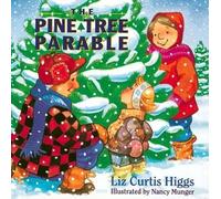 Liz Curtis Higgs The Pine Tree Parable (Copertina rigida) Parable Series