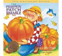 Liz Curtis Higgs The Pumpkin Patch Parable (Copertina rigida) Parable Series