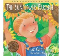 Liz Curtis Higgs The Sunflower Parable (Copertina rigida) Parable Series