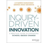 Liz Dawes-Duraisingh Andrea Rose Sachdeva Inquiry-Driven Innovation (Tascabile)